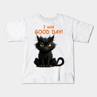 Angus the Cat - I Said Good Day! Kids T-Shirt